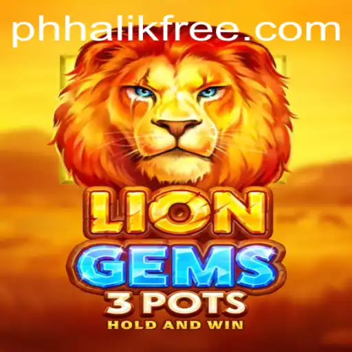 Exploring LionGems3pots and Phhalik
